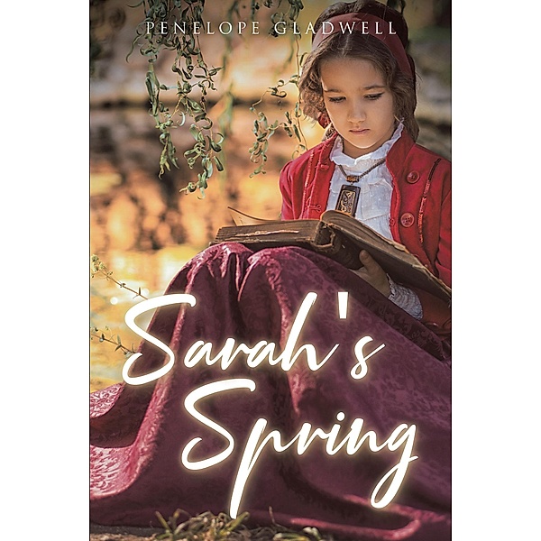 Sarah's Spring, Penelope Gladwell