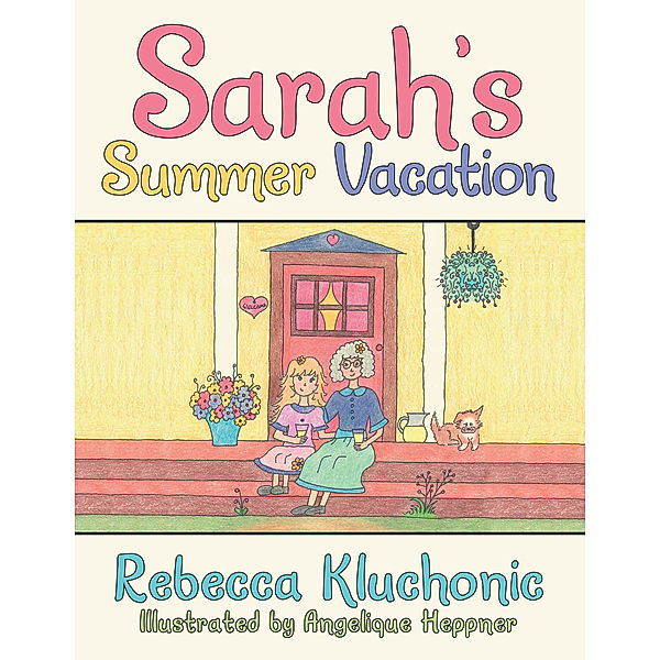 Sarah’S Summer Vacation, Rebecca Kluchonic