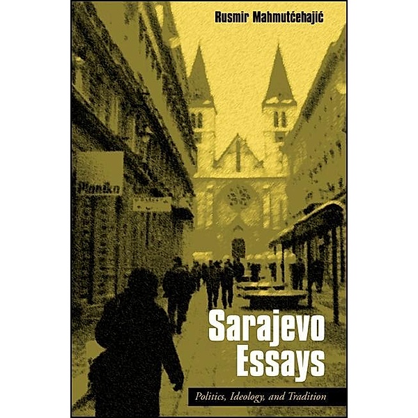 Sarajevo Essays, Rusmir Mahmutcehajic