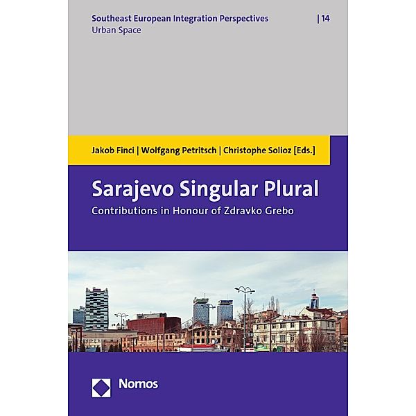 Sarajevo Singular Plural / Southeast European Integration Perspectives Bd.14