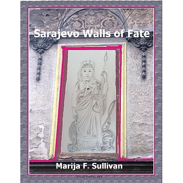 Sarajevo Walls of Fate, Marija Fekete Sullivan