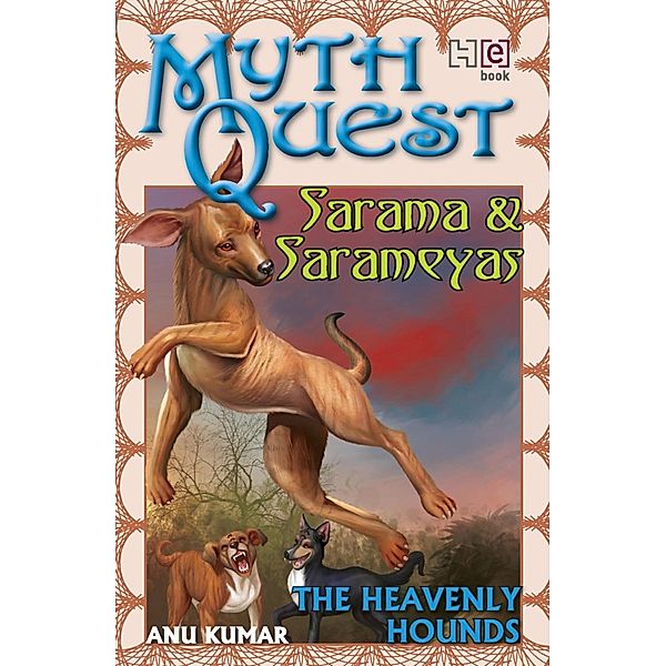 Sarama and Sarameyas / Mythquest, Anu Kumar