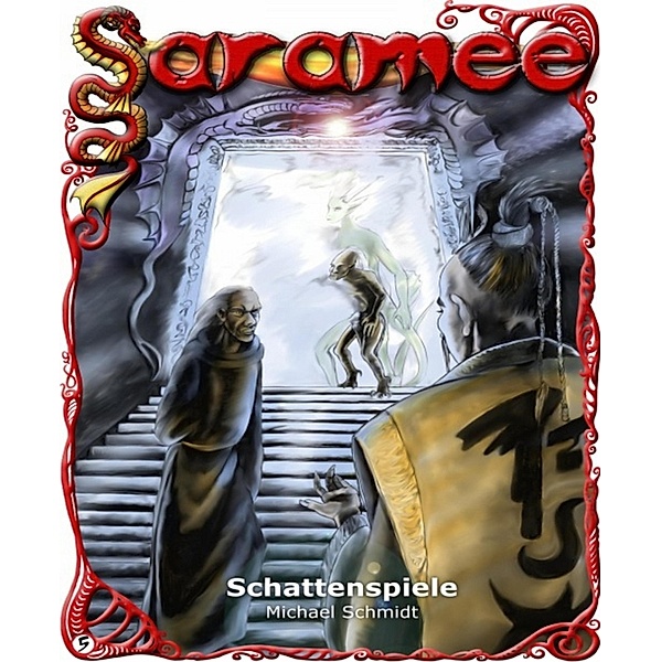 Saramee Band 5: Schattenspiele, Michael Schmidt