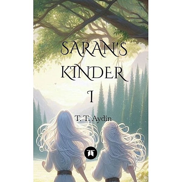 Saran's Kinder, T. T. Aydin