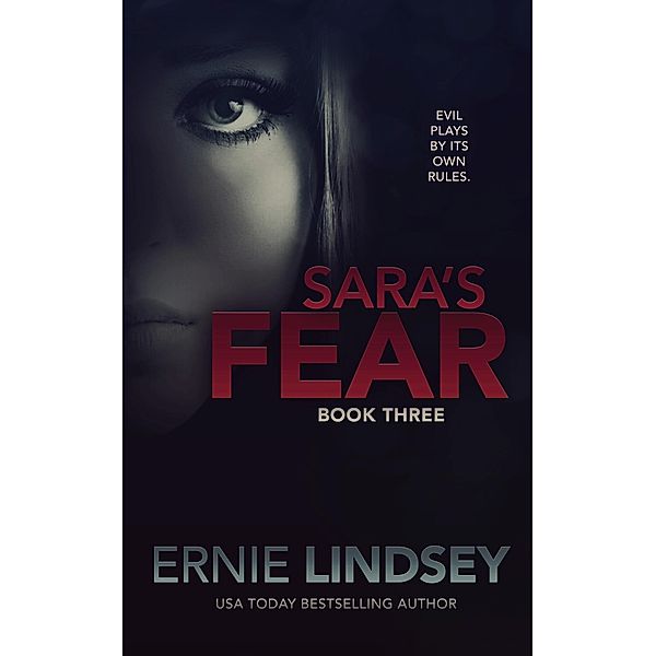 Sara's Fear: Book Three (The Sara Winthrop Series, #3) / The Sara Winthrop Series, Ernie Lindsey