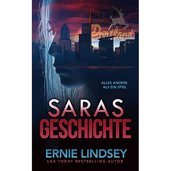 Saras Geschichte: Ein Thriller (Die Sara Winthrop Thriller Serie, #2) / Die Sara Winthrop Thriller Serie, Ernie Lindsey
