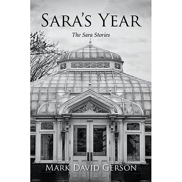 Sara's Year / The Sara Stories Bd.1, Mark David Gerson