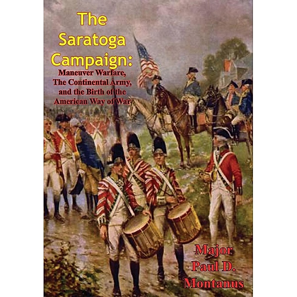 Saratoga Campaign, Maj. Paul D. Montanus