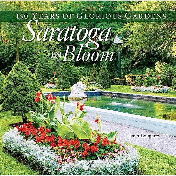 Saratoga in Bloom, Janet Loughrey