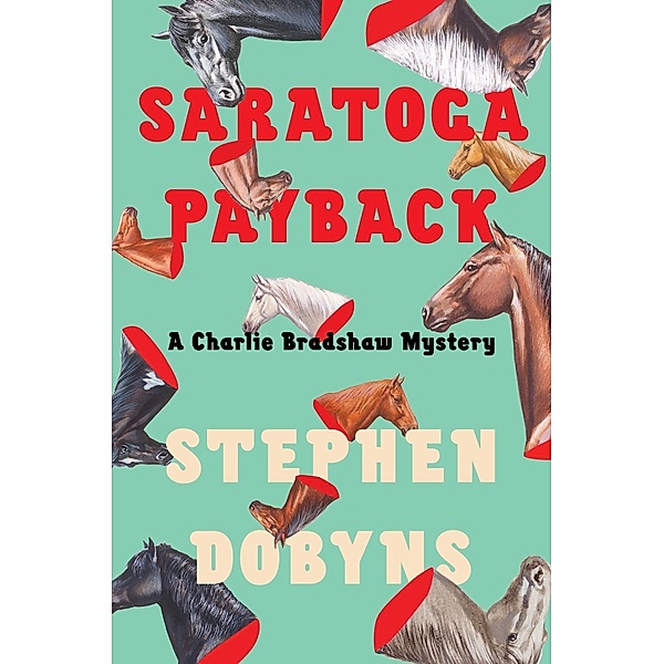 Saratoga Payback / Charlie Bradshaw Mystery Bd.11, Stephen Dobyns