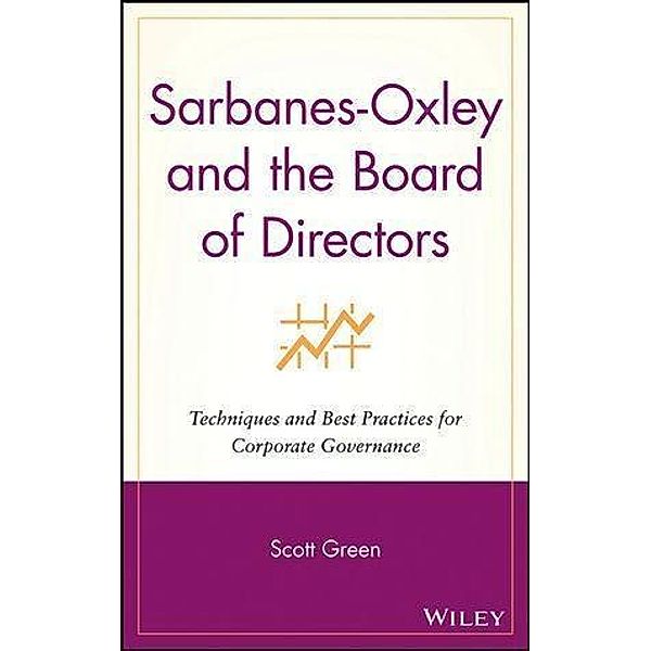 Sarbanes-Oxley and the Board of Directors, Scott Green