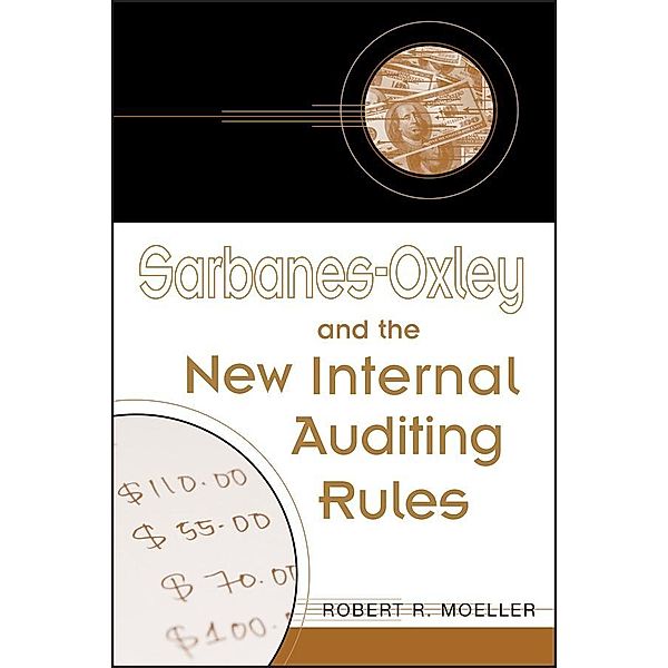 Sarbanes-Oxley and the New Internal Auditing Rules, Robert R. Moeller