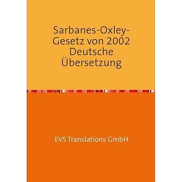 Sarbanes-Oxley-Gesetz von 2002 Deutsche Übersetzung, EVS Translations
