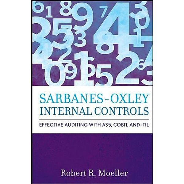 Sarbanes-Oxley Internal Controls, Robert R. Moeller