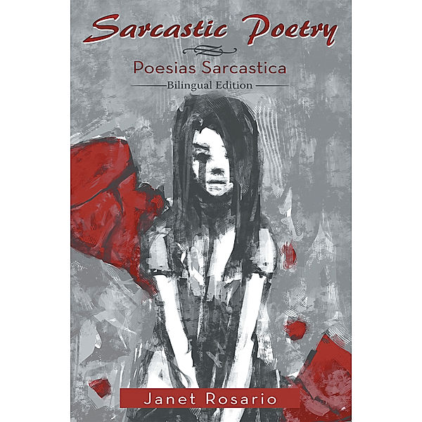 Sarcastic Poetry, Janet Rosario
