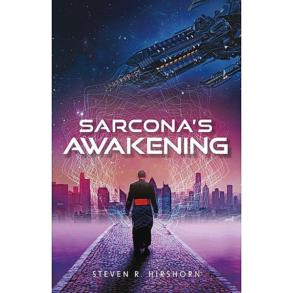 Sarcona's Awakening, Steven R. Hirshorn