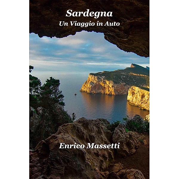 Sardegna Un Viaggio in Auto, Enrico Massetti