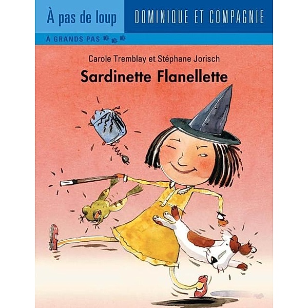 Sardinette Flanellette / Dominique et compagnie, Carole Tremblay