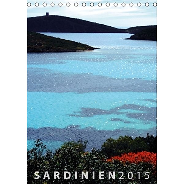 SARDINIEN 2015 (Tischkalender 2015 DIN A5 hoch), Hannes Ulysses Mühleisen