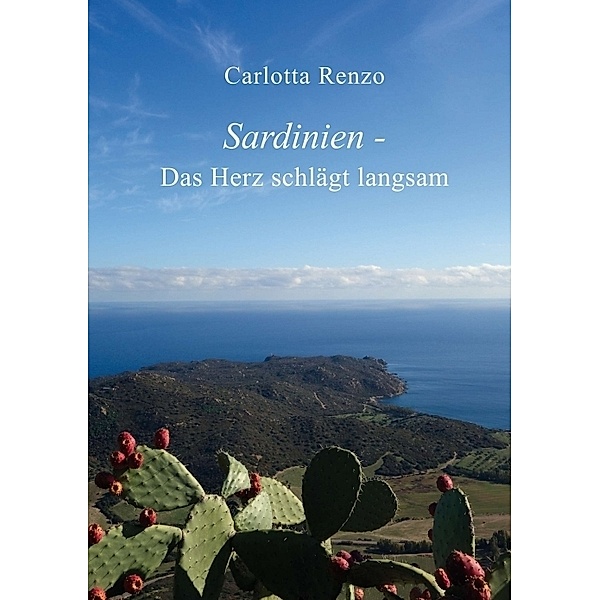Sardinien - Das Herz schlägt langsam, Carlotta Renzo
