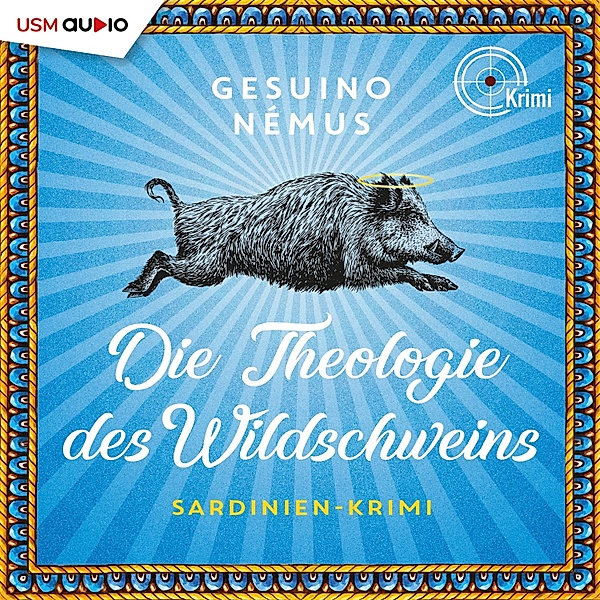Sardinien-Krimi - 1 - Die Theologie des Wildschweins, Gesuino Némus
