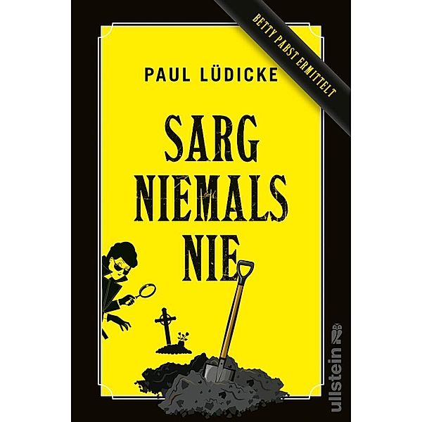 Sarg niemals nie / Betty Pabst Bd.1, Paul Lüdicke