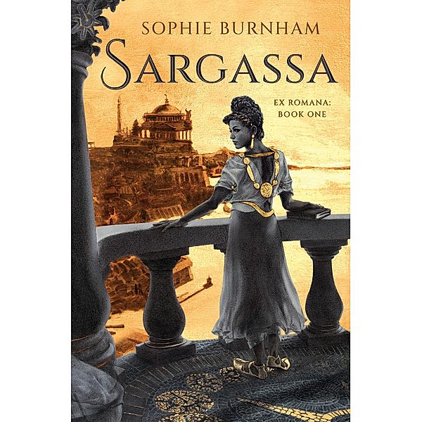 Sargassa / EX ROMANA, Sophie Burnham