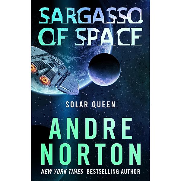 Sargasso of Space / Solar Queen, Andre Norton