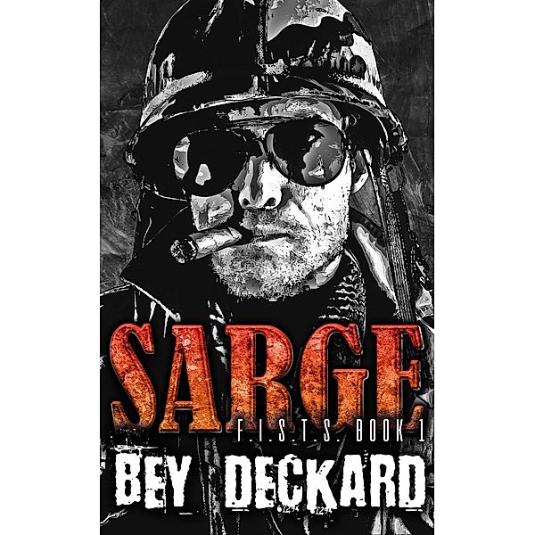 Sarge (F.I.S.T.S., #1) / F.I.S.T.S., Bey Deckard