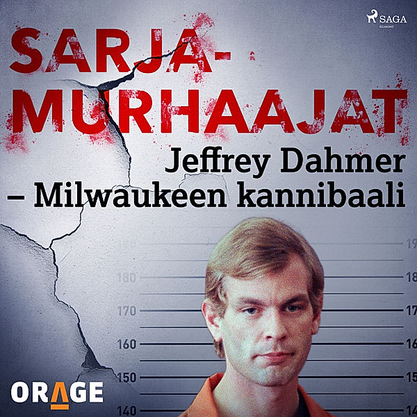 Sarjamurhaajat - Jeffrey Dahmer – Milwaukeen kannibaali, Orage