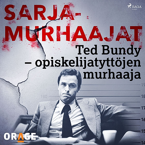 Sarjamurhaajat - Ted Bundy – opiskelijatyttöjen murhaaja, Orage