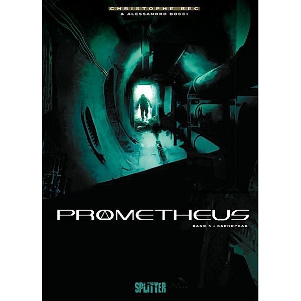 Sarkophag / Prometheus Bd.5, Christophe Bec