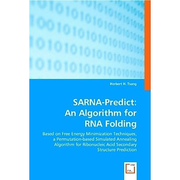 SARNA-Predict: An Algorithm for RNA Folding, Tsang, Herbert H.