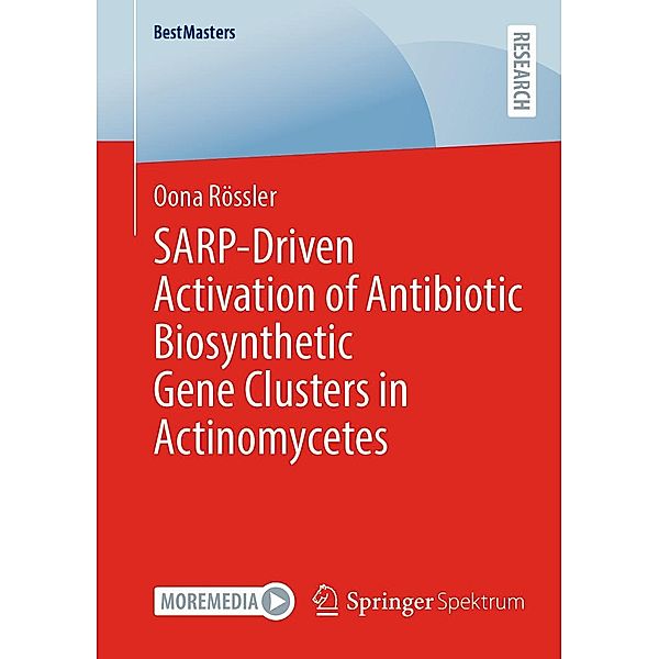 SARP-Driven Activation of Antibiotic Biosynthetic Gene Clusters in Actinomycetes / BestMasters, Oona Rössler