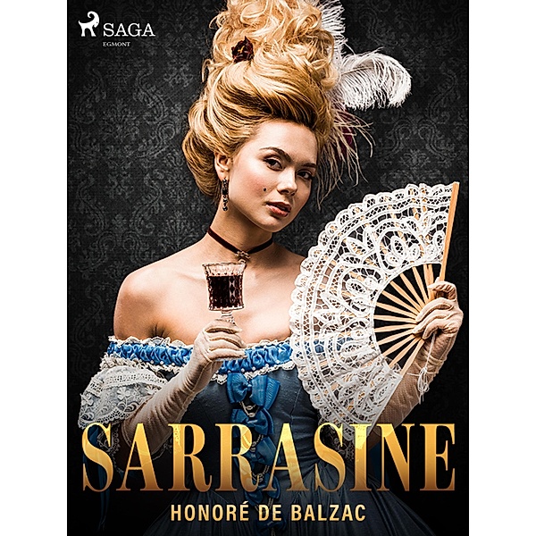 Sarrasine / La Comédie humaine: Scènes de la vie parisienne, Honoré de Balzac