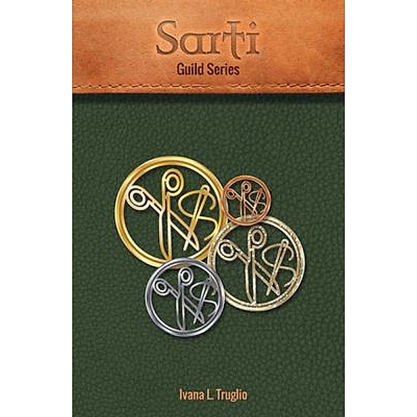 Sarti / Guild Series Bd.2, Ivana L. Truglio