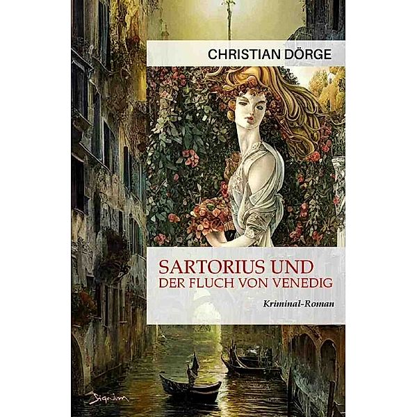 Sartorius und der Fluch von Venedig, Christian Dörge