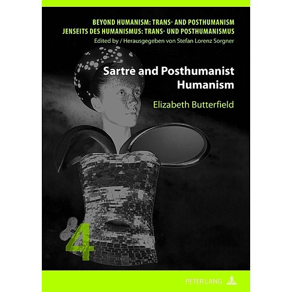 Sartre and Posthumanist Humanism, Elizabeth C. Butterfield