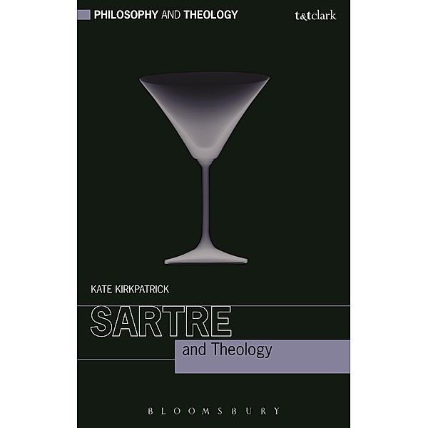 Sartre and Theology, Kate Kirkpatrick