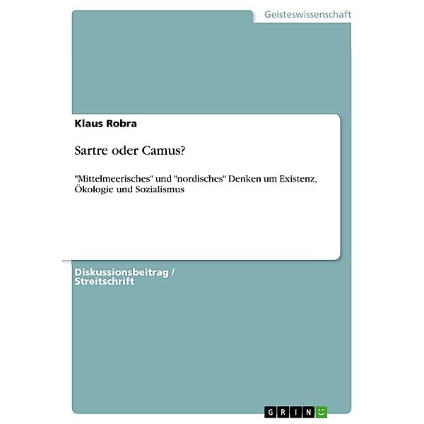 Sartre oder Camus?, Klaus Robra