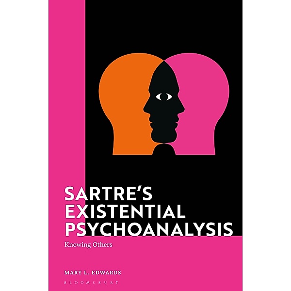 Sartre's Existential Psychoanalysis, Mary Edwards
