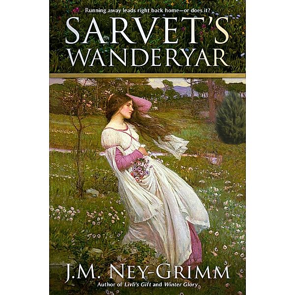 Sarvet's Wanderyar (Kaunis Clan Saga, #1) / Kaunis Clan Saga, J. M. Ney-Grimm