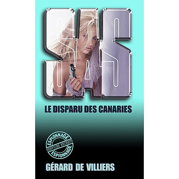 SAS 106 Le disparu des Canaries, Gérard De Villiers