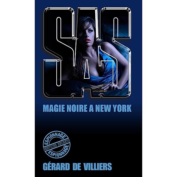SAS 11 magie noire à New-York, Gérard De Villiers