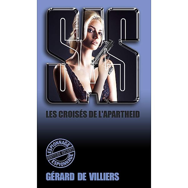 SAS 115 Les croisés de l'apartheid, Gérard De Villiers