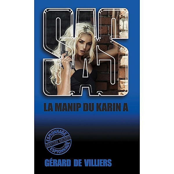 SAS 147 La manip du «Karin A», Gérard De Villiers