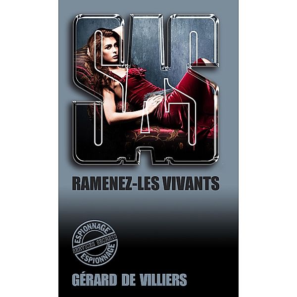 SAS 153 Ramenez-les vivants, Gérard De Villiers