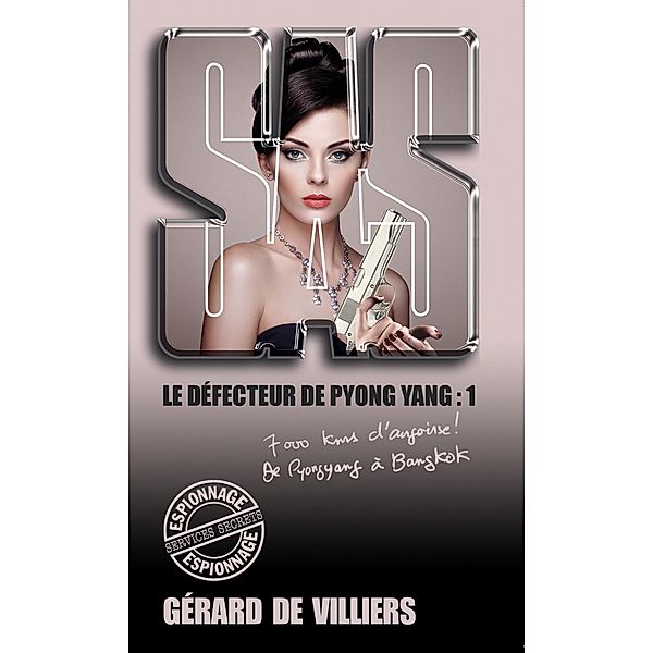 SAS 168 Le défecteur de Pyongyang T1, Gérard De Villiers