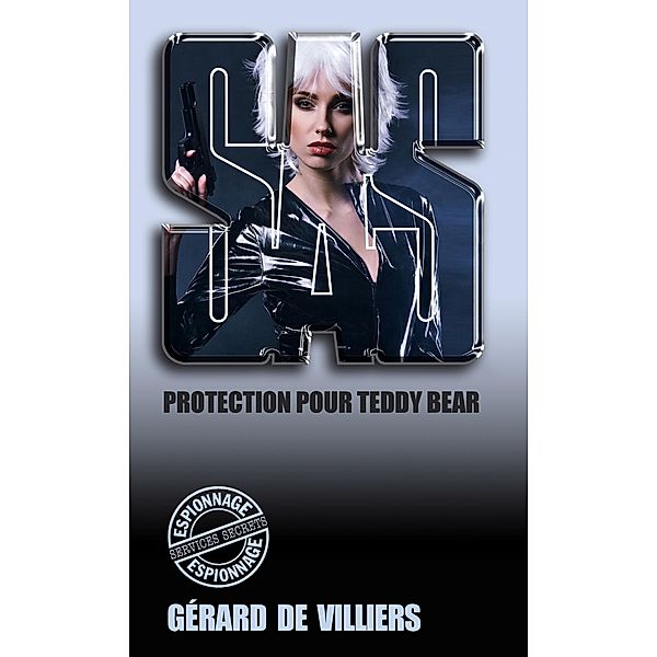 SAS 46 Protection pour Teddy Bear, Gérard De Villiers