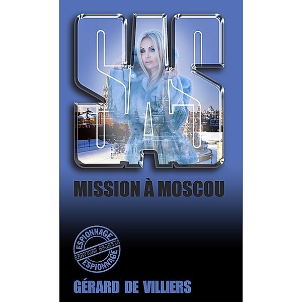 SAS 99 Mission à Moscou, Gérard De Villiers